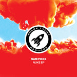 SAM FOXX - NUKE EP (DELUXE DOWNLOAD)