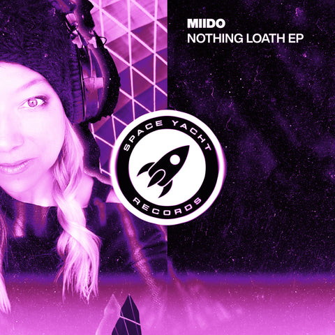 MIIDO - NOTHING LOATH EP (DELUXE DOWNLOAD)