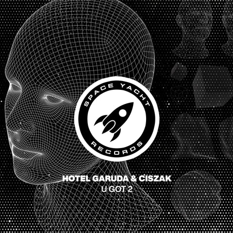 HOTEL GARUDA & CISZAK - U GOT 2 (DELUXE DOWNLOAD)