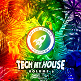 TECH MY HOUSE VOL. 6 (DELUXE DOWNLOAD)