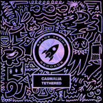 CASMALIA - TETHERED  (DELUXE DOWNLOAD)