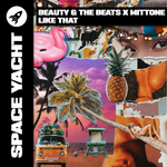 BEAUTY & THE BEATS X MITTONE - LIKE THAT (DELUXE DOWNLOAD)