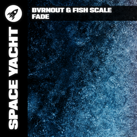 BVRNOUT & FISH SCALE - FADE (DELUXE DOWNLOAD)