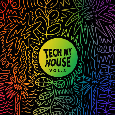 TECH MY HOUSE VOL. 3  (DELUXE DOWNLOAD)